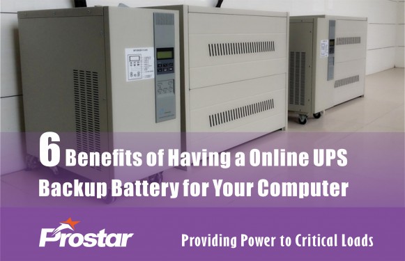 6 Benefits of Having a Online UPS Backup Battery for Your Computer - Prostar
