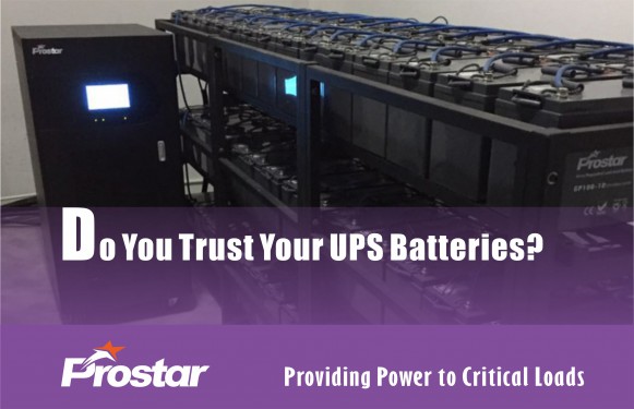 Do You Trust Your UPS Batteries - Prostar