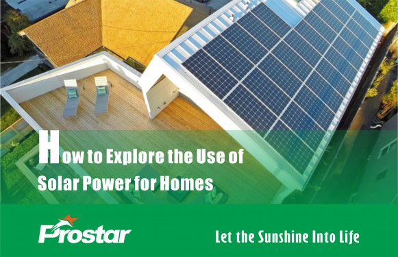 How to Explore the Use of Solar Power for Homes