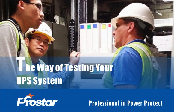 The Way of Testing Your UPS System - Prostar UPS